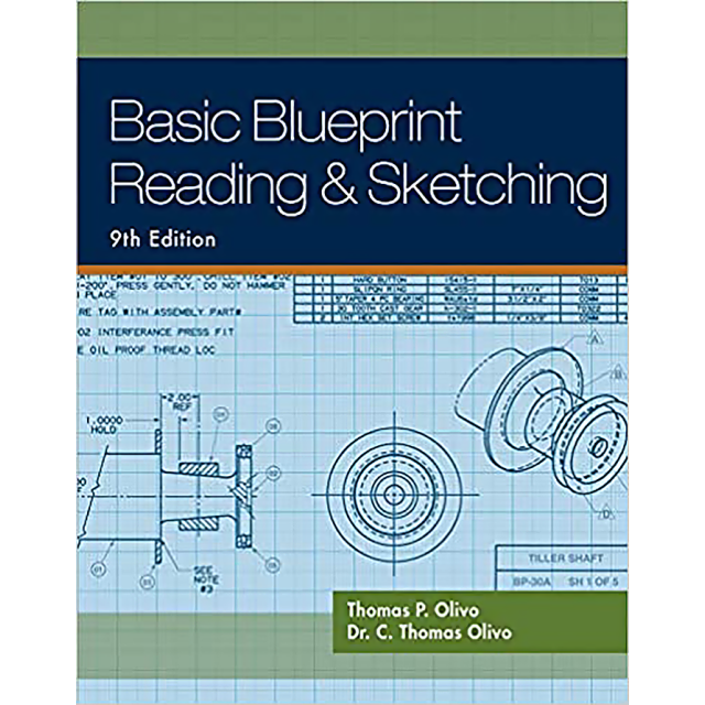 Basic Blueprint Reading and Sketching by Thomas P. Olivo and C. Thomas Olivo
