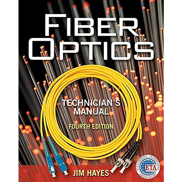 Fiber Optics Technician&#039;s Manual 4th Ed.