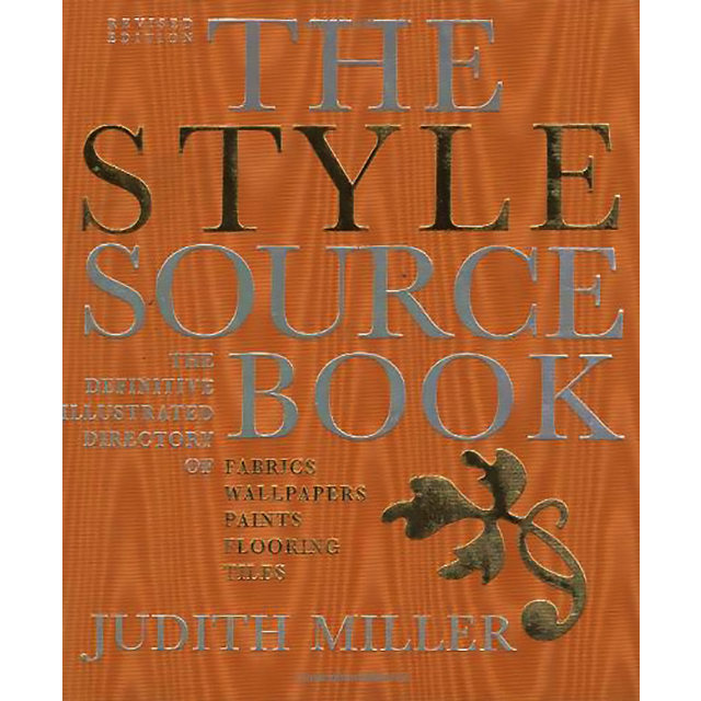 The Style Sourcebook: The Definitive Illustrated Directory of Fabrics, Wallpapers, Paints, Flooring