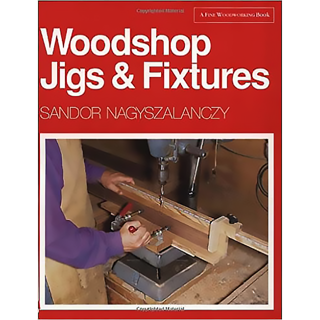 Woodshop Jigs and Fixtures
