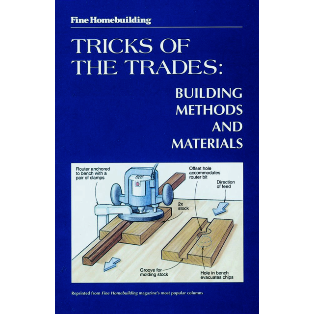 Tricks of the Trades: Building Methods and Materials