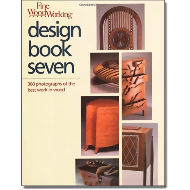 Fine Woodworking Design Book Seven: 360 Photographs of the Best Work in Wood (Bk. 7) by Jim Chiavell