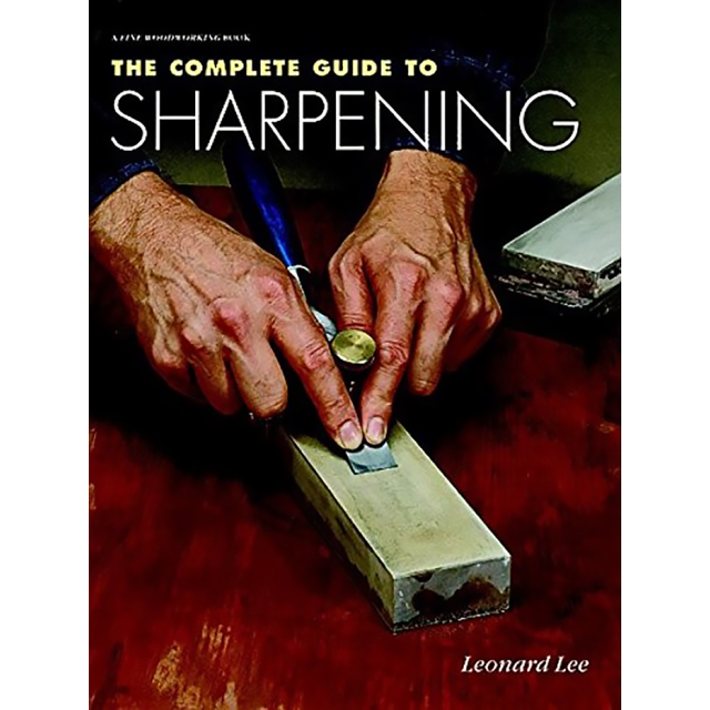 The Complete Guide to Sharpening by Leonard Lee