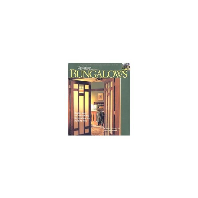 Bungalows (Updating Classic America) by Louis Wasserman, Caren Connolly