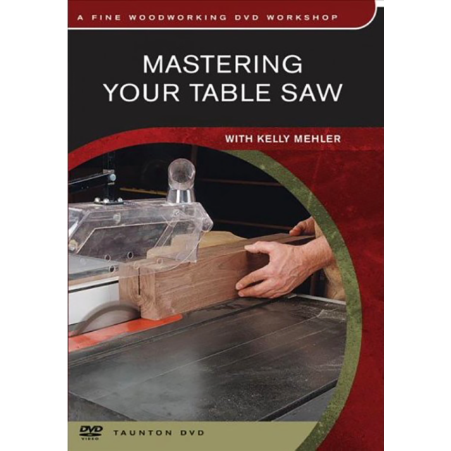 Mastering Your Table Saw