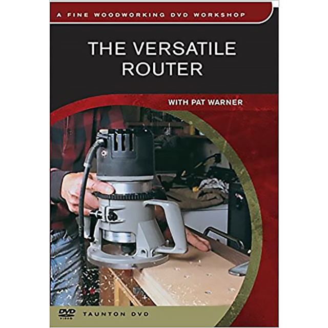 The Versatile Router DVD with Pat Warner.