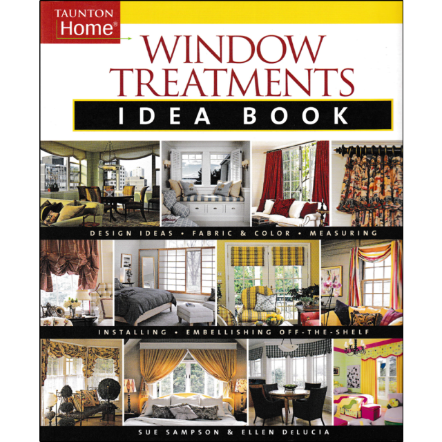 Window Treatments Idea Book (Taunton Home Idea Books) by Sue Sampson and Ellen Delucia