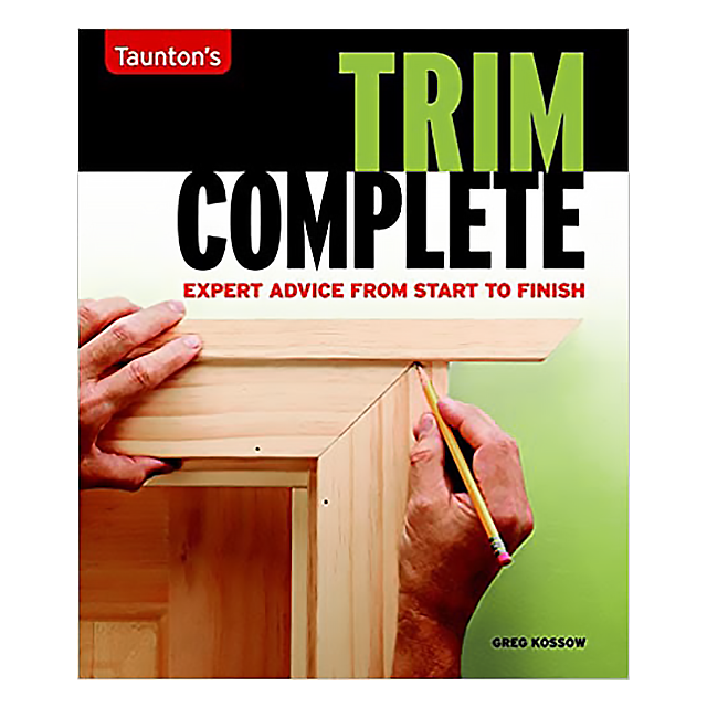 Taunton's Trim Complete