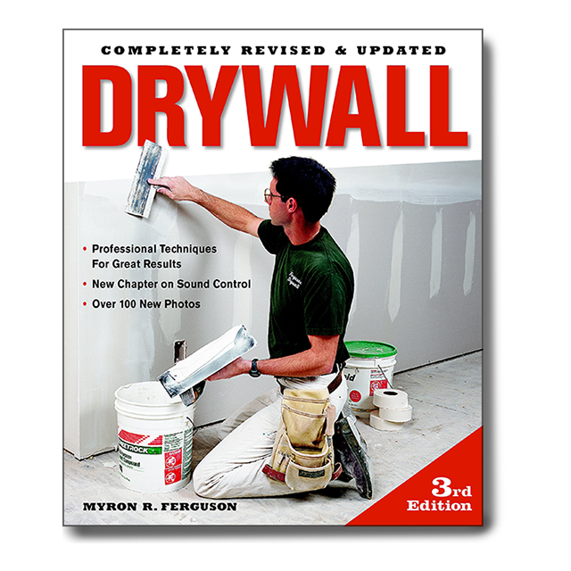 Drywall: Professional Techniques for Great Results by Myron R. Ferguson