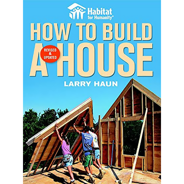 Habitat for Humanity How to Build a House