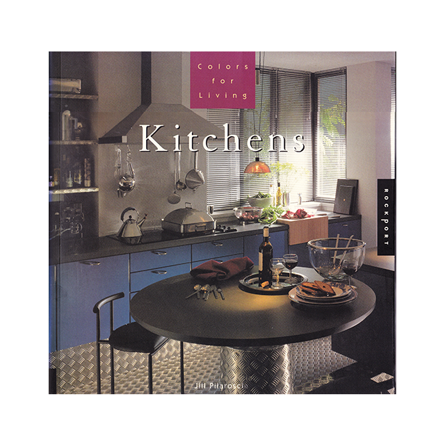 Colors for Living: Kitchens (Colors for Living) by Jill Pilaroscia