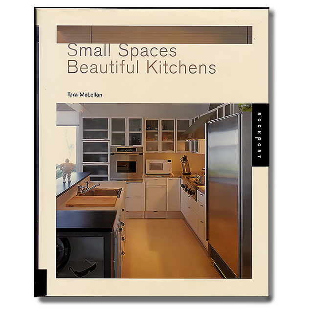 Small Spaces, Beautiful Kitchens (Interior Design and Architecture) by Tara McLellan