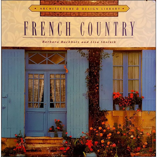 Architecture and Design Library: French Country (Arch &amp; Design Library) by Barbara Buchholz