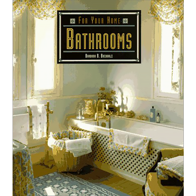 Bathrooms (For Your Home) [Paperback] by Barbara Ballinger Buchholz