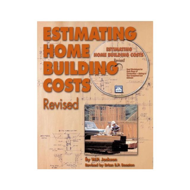 Estimating Home Building Costs Revised by W. P. Jackson