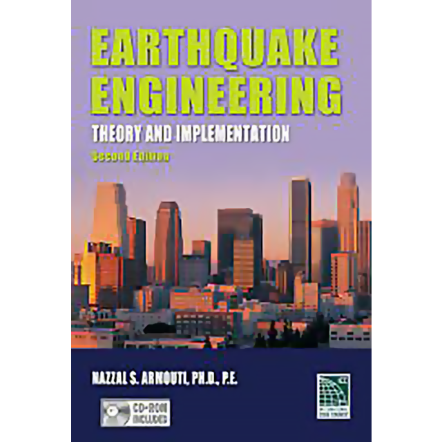 Earthquake Engineering Theory and Implementation, Second Edition by Nazzal Armouti