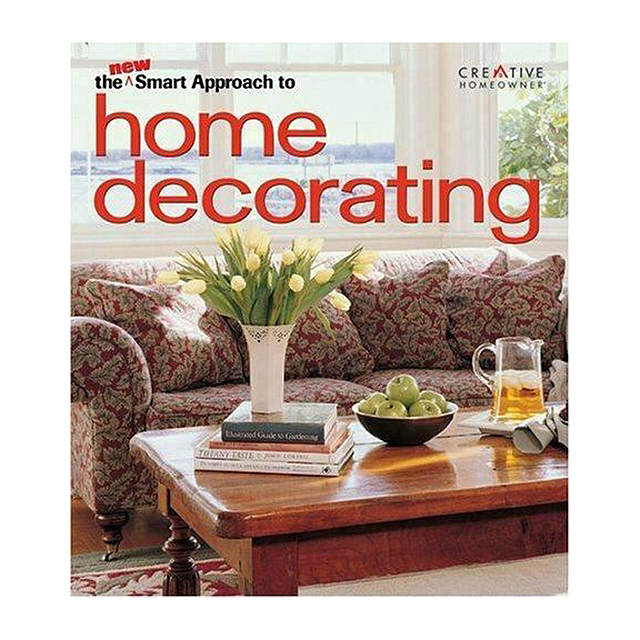 New Smart Approach to Home Decorating by Editors of Creative Homeowner