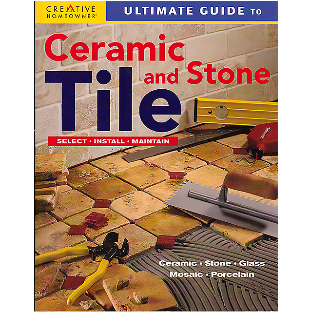 Ultimate Guide to Ceramic & Stone Tile