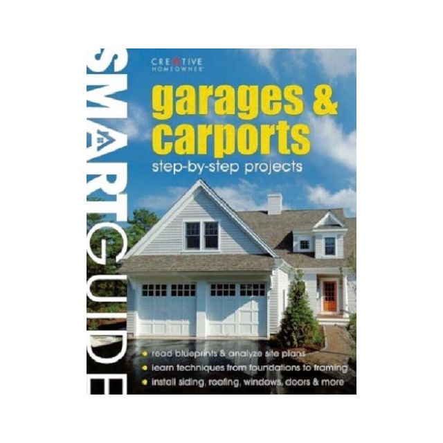 Smart Guide: Garages & Carports (Smart Guide (Creative Homeowner)) by Editors of Creative Homeowner
