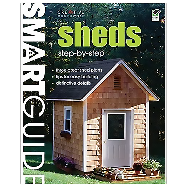 Smart Guide: Sheds: Step-by-Step Projects (Home Improvement) by Editors of Creative Homeowner, Home