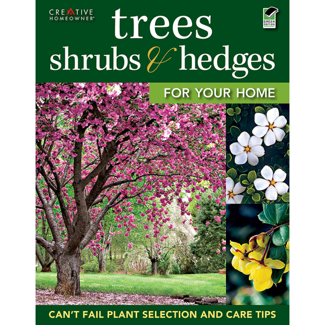 Trees, Shrubs & Hedges for Your Home: Secrets for Selection and Care (Landscaping)