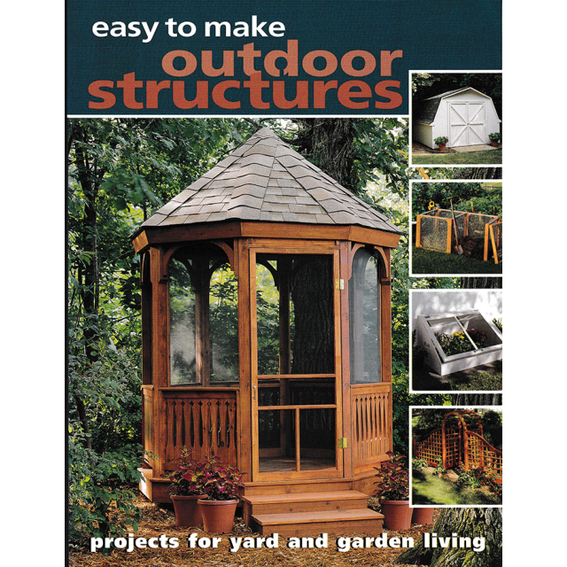 Easy to Make Outdoor Structures: Projects for Yard and Garden Living (Paperback)