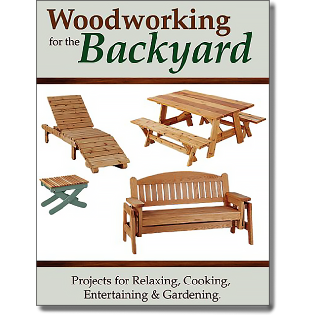 Woodworking for the Backyard: Projects for Relaxing, Cooking, Entertaining &amp; Gardening by Shady Oak