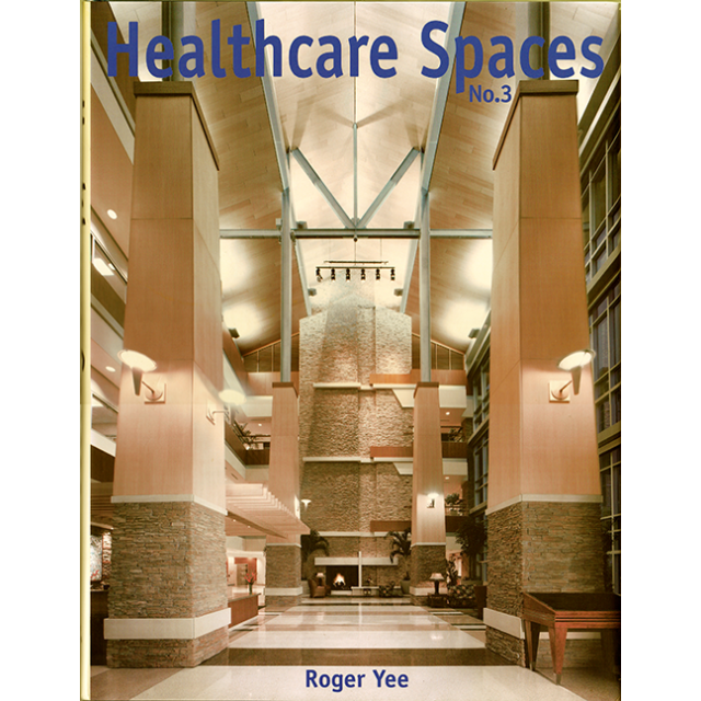 Healthcare Spaces No.3 by Roger Yee