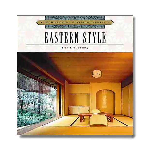 Architecture &amp; Design Library: Eastern Spirit by Lisa Jill Schlang
