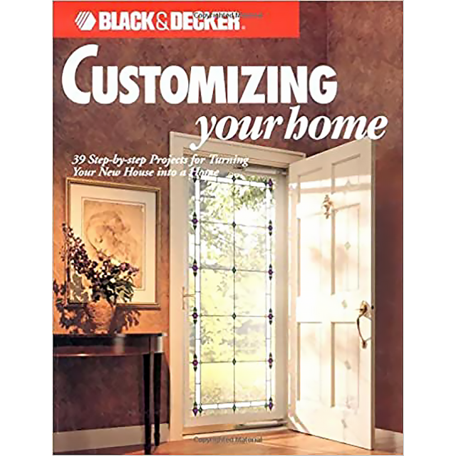 Customizing Your Home (Black & Decker)