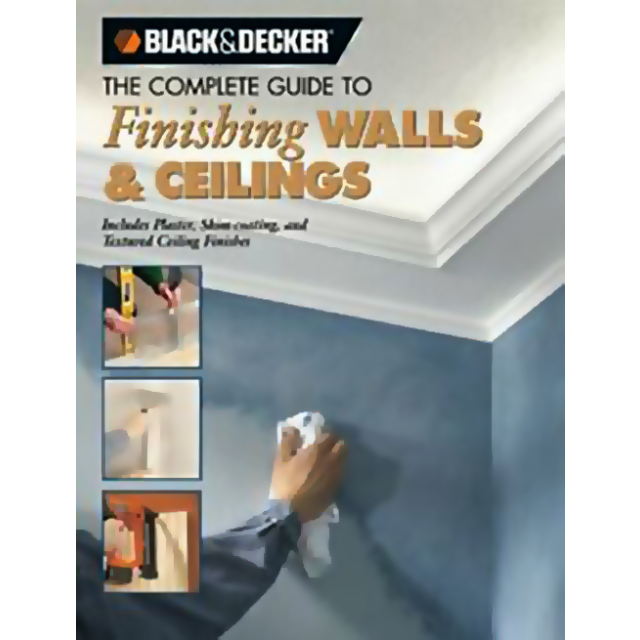 The Complete Guide to Finishing Walls & Ceilings