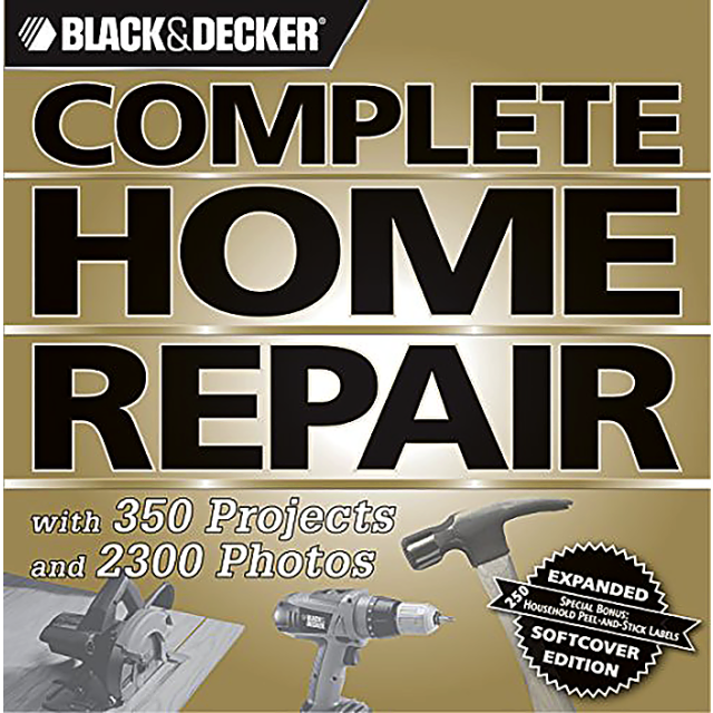 Black &amp; Decker Complete Home Repair (Black &amp; Decker Complete Photo Guide) by Editors of CPi
