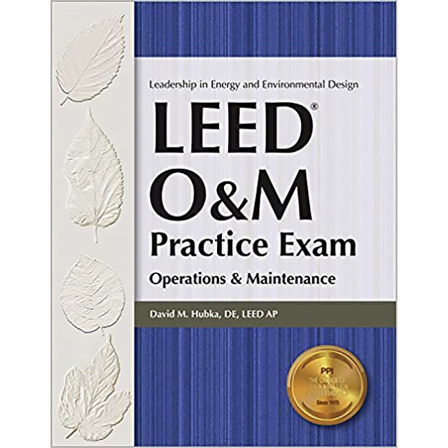 LEED O&amp;M Practice Exam: Operations &amp; Maintenance by David Hubka DE LEED AP (2 COPIES LEFT)