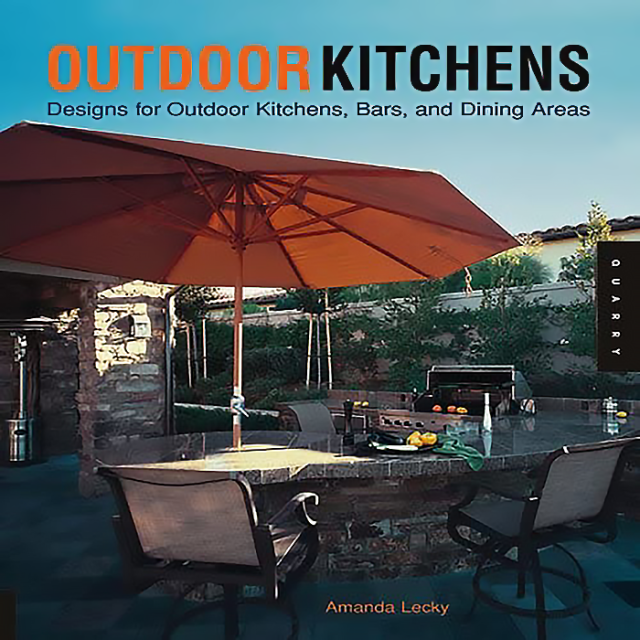 Outdoor Kitchens: Designs for Outdoor Kitchens, Bars, and Dinning Areas (Quarry Book S.) by Amanda L