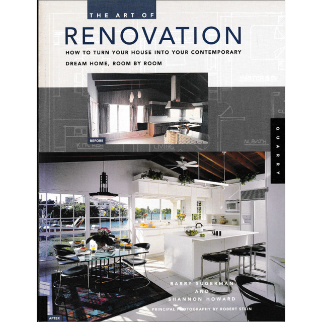 The Art of Renovation: How to Turn Your House into Your Contemporary Dream Home Room by Room by Barr