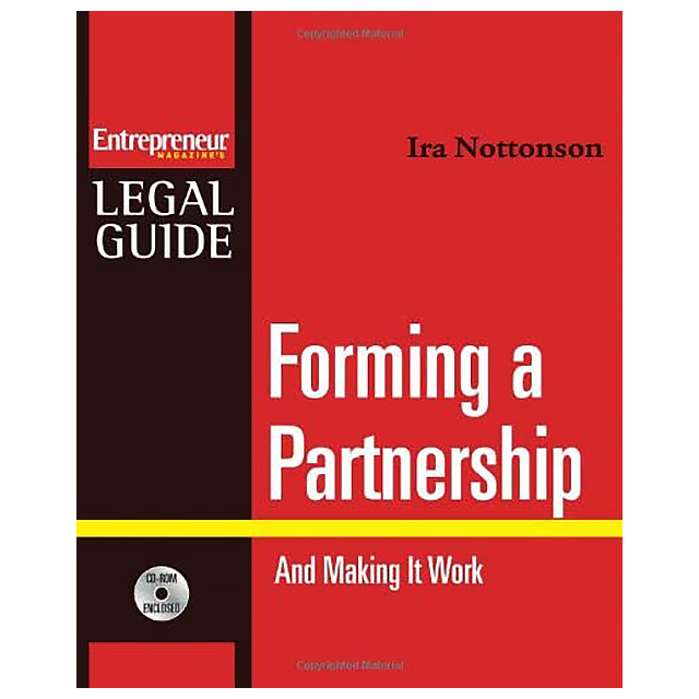 Forming a Partnership : And Making It Work (Entrepreneur Magazine's Legal Guide) by Ira N. Nottonson