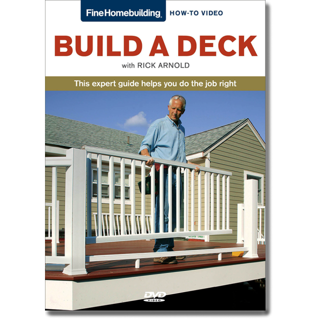 Fine Homebuilding How-To DVD: Build a Deck