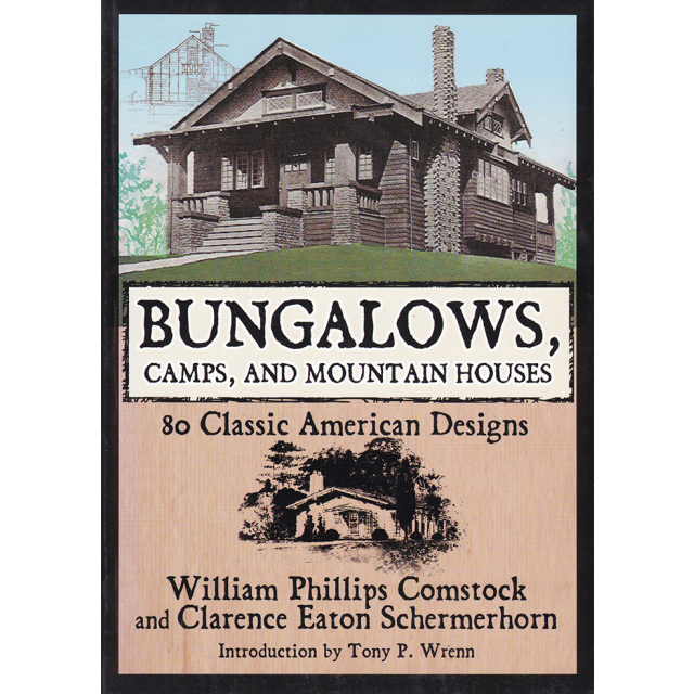Bungalows, Camps and Mountain Houses: 80 Classic American Designs