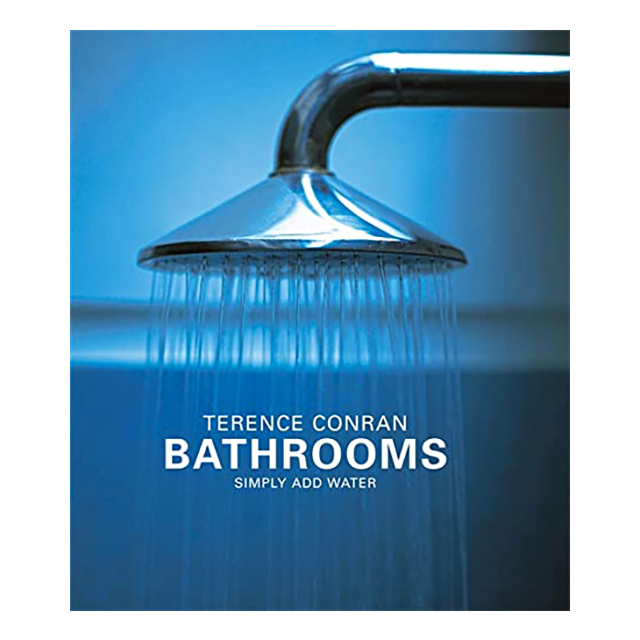 Bathrooms: Simply Add Water by Terence Conran