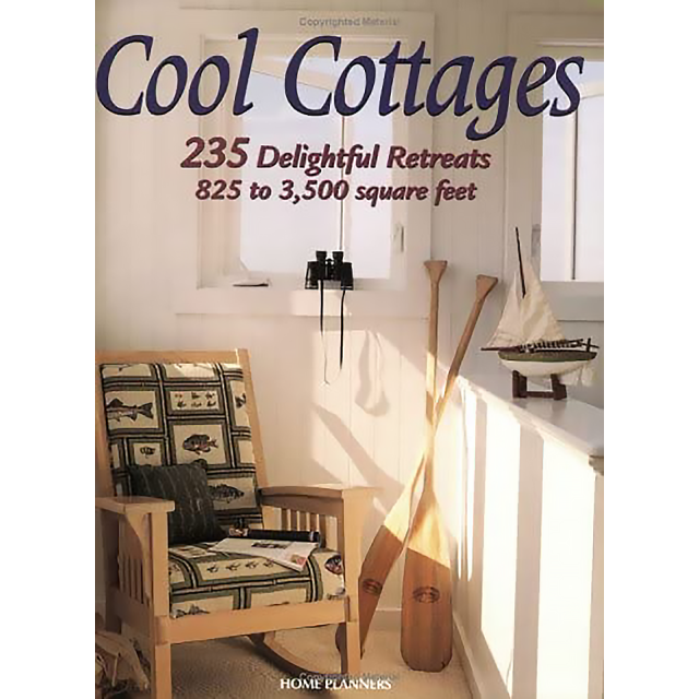 Cool Cottages: 235 Delightful Retreats, 825 to 3,500 Square Feet by Jan Prideaux