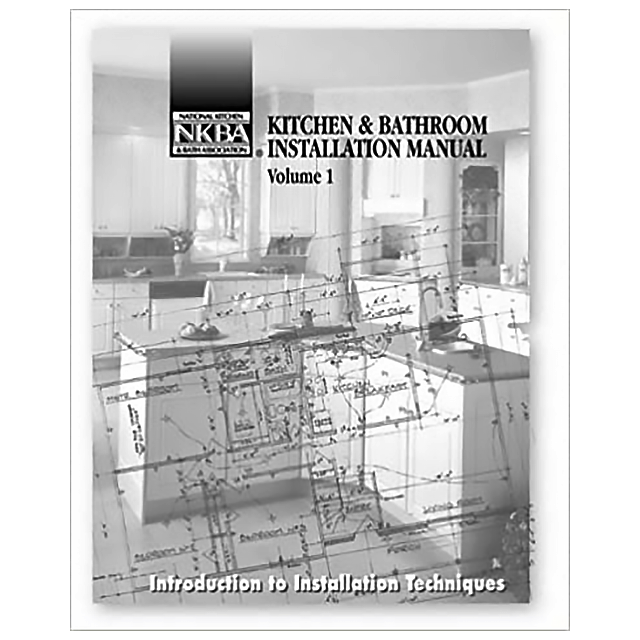 Kitchen &amp; Bathroom Installation Manual, Volume 1, Introduction to Installation Techniques by Nationa