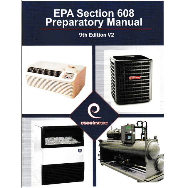 Section 608 Certification Exam Preparatory Manual 9th Edition (EPA Section 608 Exam)