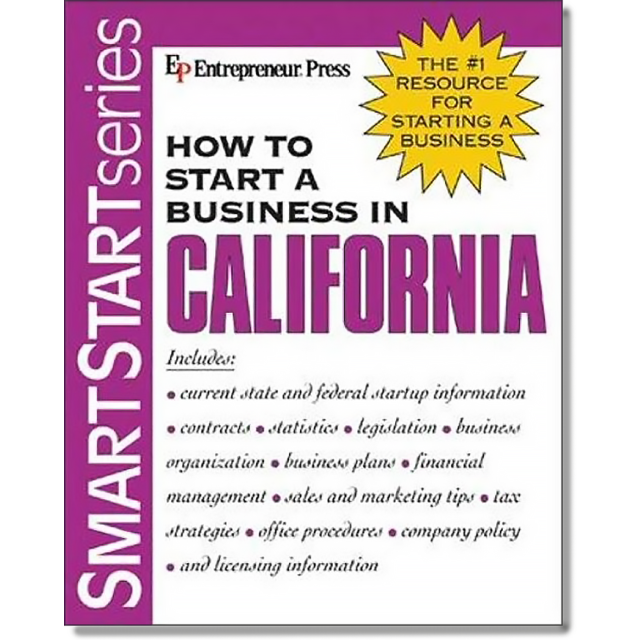 How to Start a Business in California (Smartstart Series (Entrepreneur Press).) by Entrepreneur Pres