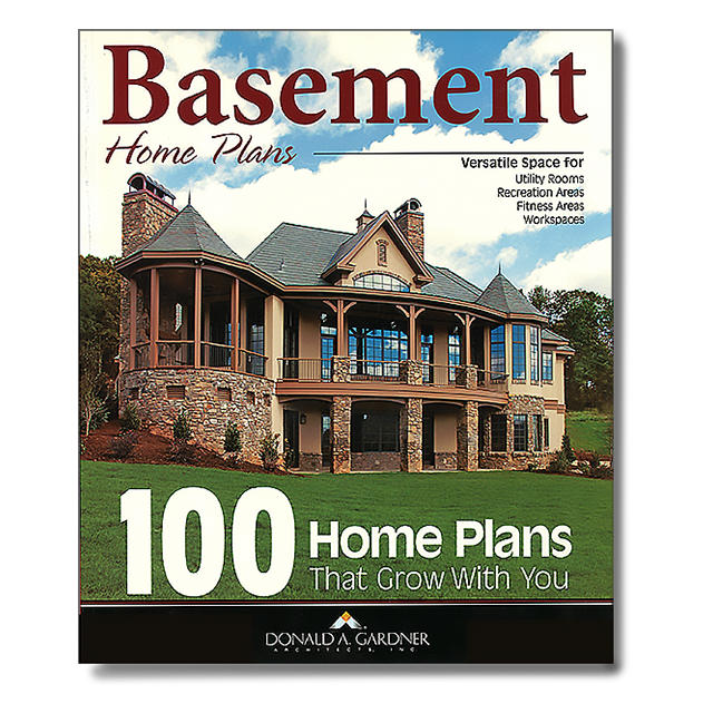 Basement Home Plans: 100 Home Plans That Grow with You by Donald A Gardner Architects Inc