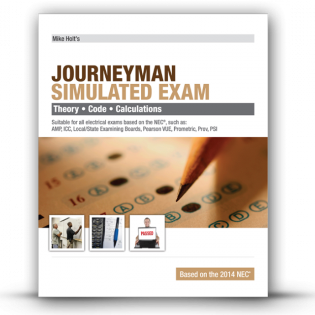 Mike Holt's 2014 Journeyman Simulated Exam based on 2014 NEC