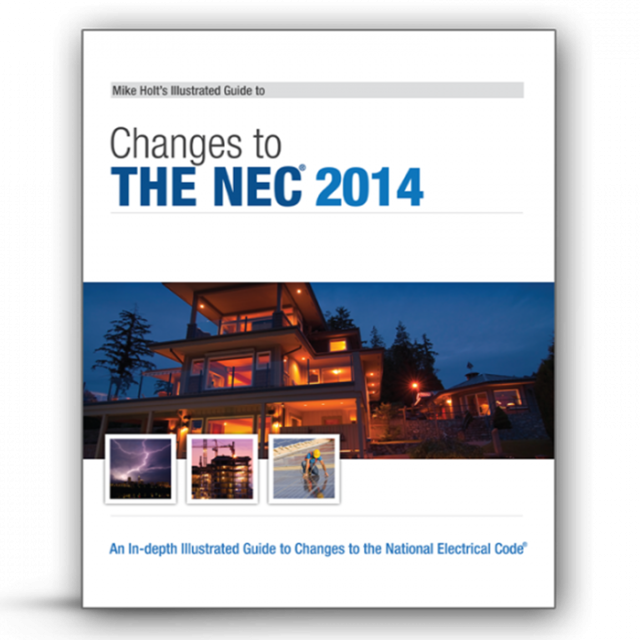 Mike Holt's Illustrated Changes to the NEC 2014