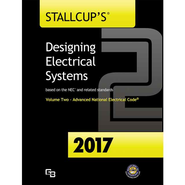 2017 Stallcup&#039;s® Designing Electrical Systems Volume 2