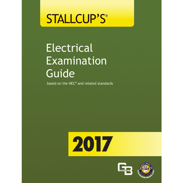 Stallcup&#039;s Electrical Examination Guide based on the 2017 NEC