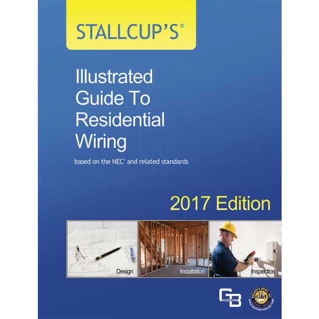 2017 Stallcup&#039;s® Illustrated Guide to Residential Wiring