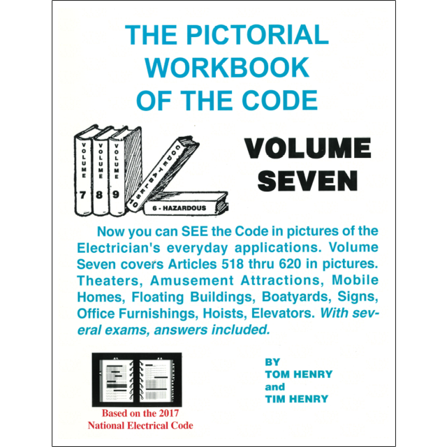 The Pictorial Workbook Of The Code: Volume Seven Based On The 2017 NEC